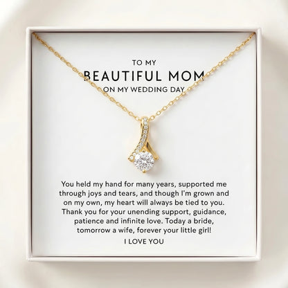 "To My Mom On My Wedding Day, Forever Your Little Girl" Alluring Beauty Necklace – Gift from Bride to Mother