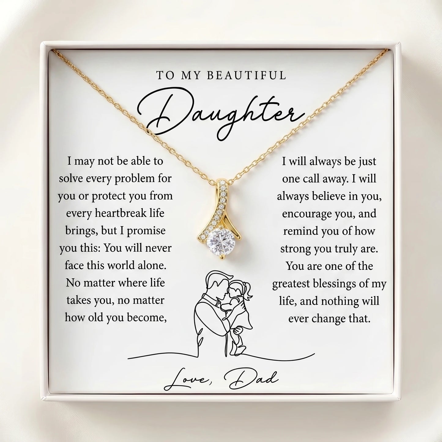"To My Daughter, You'll Never Face This World Alone" Alluring Beauty Necklace – Meaningful Gift from Dad