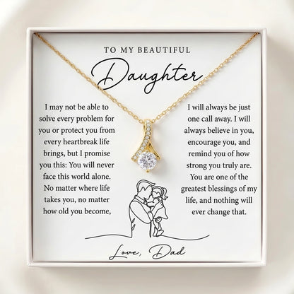 "To My Daughter, You'll Never Face This World Alone" Alluring Beauty Necklace – Meaningful Gift from Dad