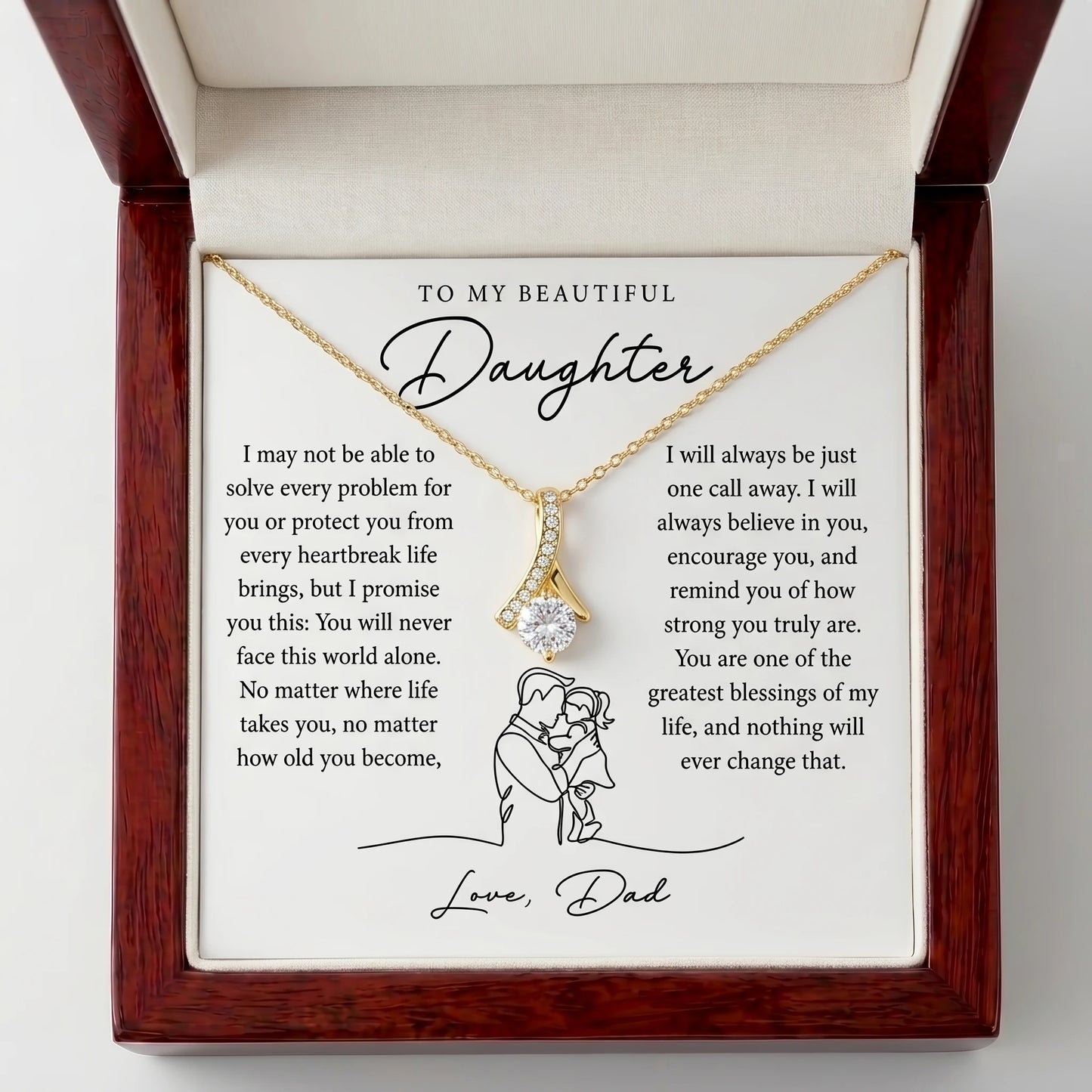 "To My Daughter, You'll Never Face This World Alone" Alluring Beauty Necklace – Meaningful Gift from Dad