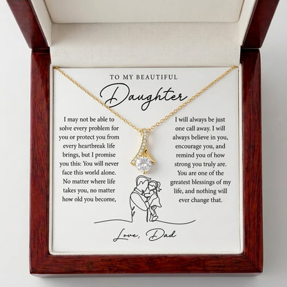 "To My Daughter, You'll Never Face This World Alone" Alluring Beauty Necklace – Meaningful Gift from Dad