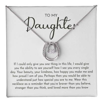 To My Daughter Lucky In Love Necklace from Dad – Braver, Stronger & Loved More Than You Know