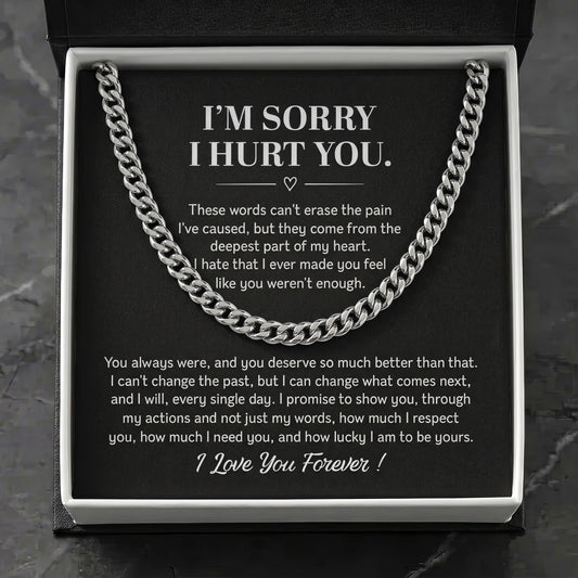 "I'm Sorry I Hurt You" Cuban Link Chain – Heartfelt Apology Gift for Husband or Boyfriend with Message Card - The Love Sparkle