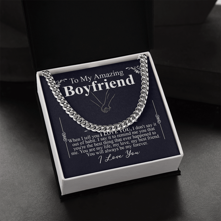To My Amazing Boyfriend - Cuban Link Chain - "My Life, My Love, My Best Friend" - The Love Sparkle