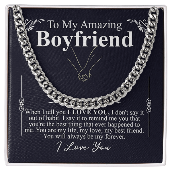 To My Amazing Boyfriend - Cuban Link Chain - "My Life, My Love, My Best Friend" - The Love Sparkle