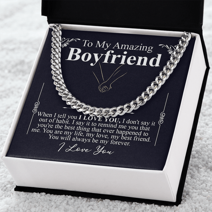 To My Amazing Boyfriend - Cuban Link Chain - "My Life, My Love, My Best Friend" - The Love Sparkle
