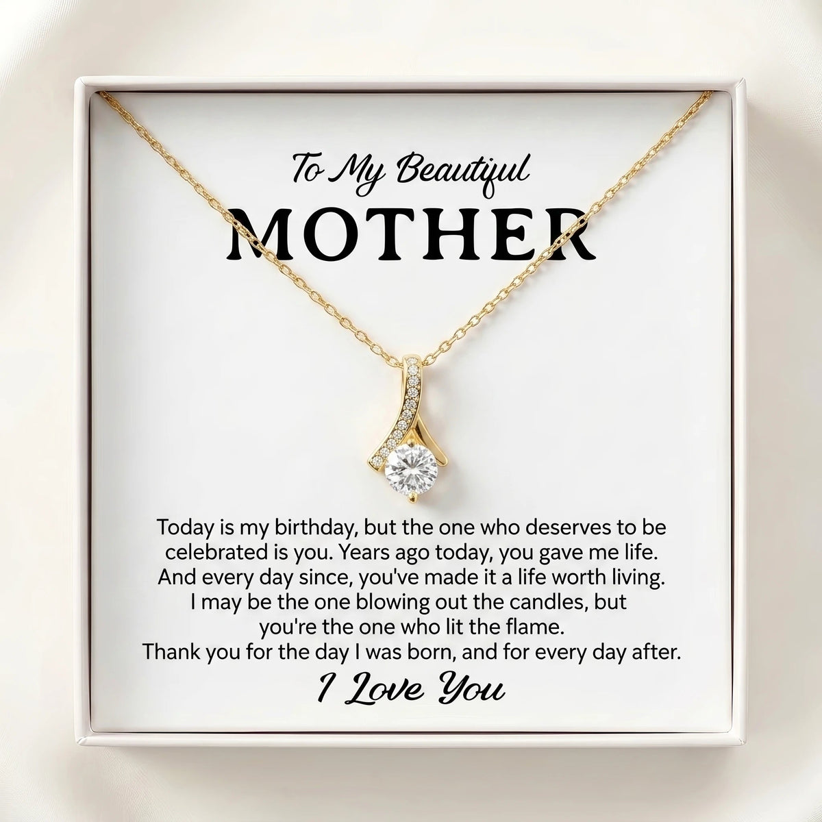 To My Beautiful Mother Alluring Beauty Necklace – Thank You for the Day I Was Born - The Love Sparkle