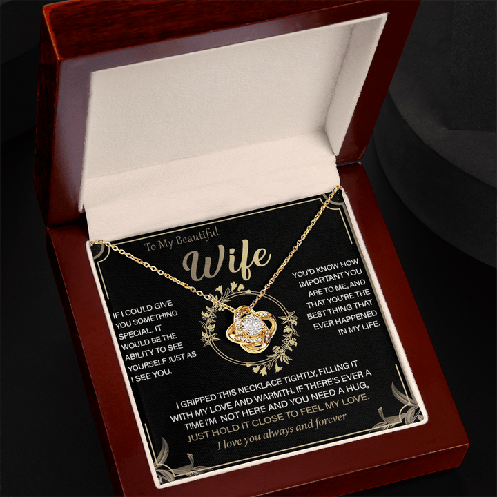 To My Beautiful Wife - Love Knot Necklace - "See Yourself Through My Eyes" - The Love Sparkle