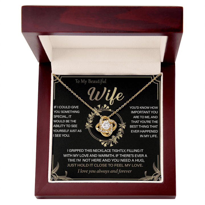 To My Beautiful Wife - Love Knot Necklace - "See Yourself Through My Eyes" - The Love Sparkle