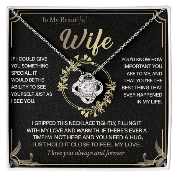 To My Beautiful Wife - Love Knot Necklace - "See Yourself Through My Eyes" - The Love Sparkle