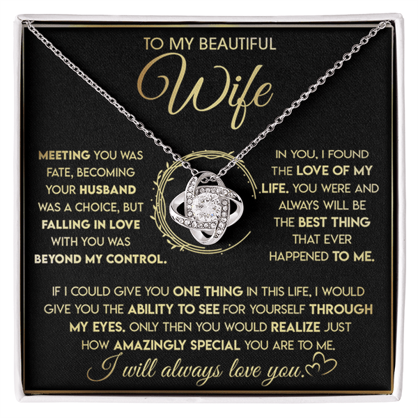 To My Beautiful Wife - Love Knot Necklace - "See Yourself Through My Eyes" - The Love Sparkle