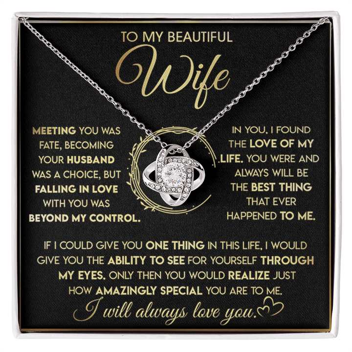 To My Beautiful Wife - Love Knot Necklace - "See Yourself Through My Eyes" - The Love Sparkle