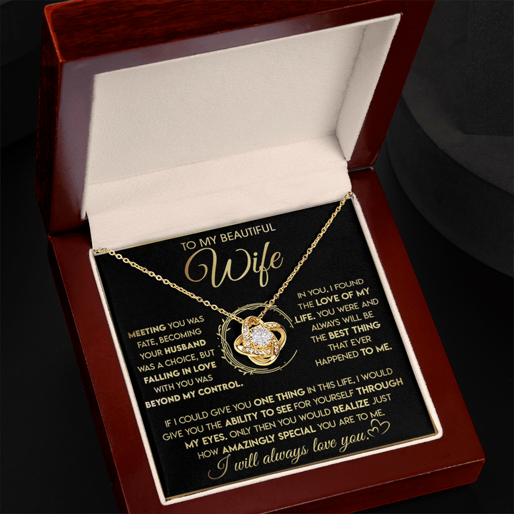 To My Beautiful Wife - Love Knot Necklace - "See Yourself Through My Eyes" - The Love Sparkle