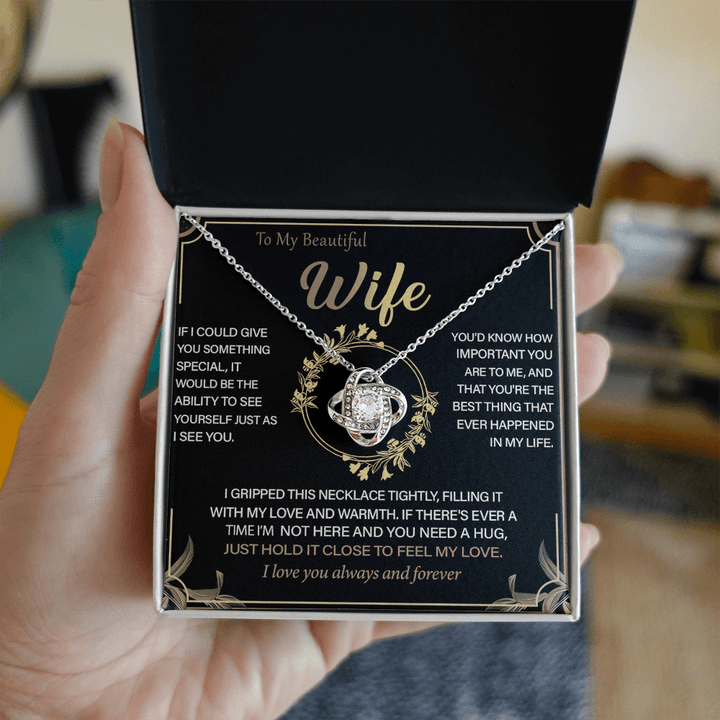 To My Beautiful Wife - Love Knot Necklace - "See Yourself Through My Eyes" - The Love Sparkle