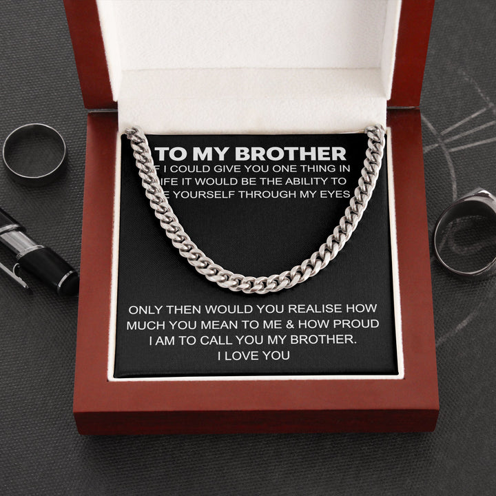To My Brother - Cuban Link Chain - "See Yourself Through My Eyes" Brother Gift - The Love Sparkle