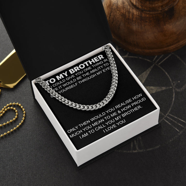 To My Brother - Cuban Link Chain - "See Yourself Through My Eyes" Brother Gift - The Love Sparkle