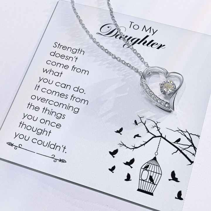 To My Daughter - Forever love Necklace - A Note on Strength - The Love Sparkle