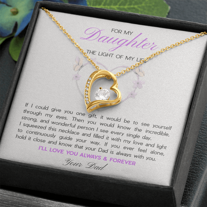 To My Daughter, The Light of My Life - Forever Love Necklace from Dad - The Love Sparkle