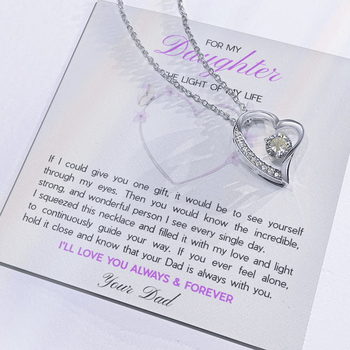To My Daughter, The Light of My Life - Forever Love Necklace from Dad - The Love Sparkle
