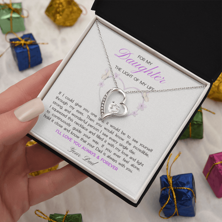 To My Daughter, The Light of My Life - Forever Love Necklace from Dad - The Love Sparkle