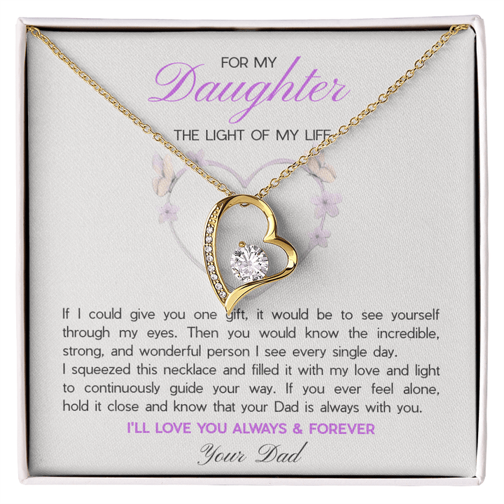 To My Daughter, The Light of My Life - Forever Love Necklace from Dad - The Love Sparkle