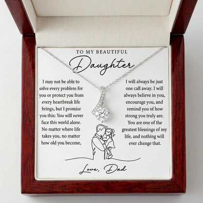 "To My Daughter, You'll Never Face This World Alone" Alluring Beauty Necklace – Meaningful Gift from Dad - The Love Sparkle