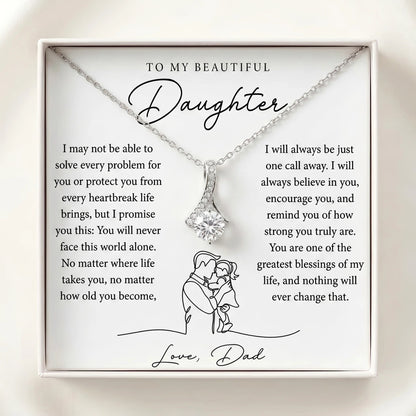 "To My Daughter, You'll Never Face This World Alone" Alluring Beauty Necklace – Meaningful Gift from Dad - The Love Sparkle