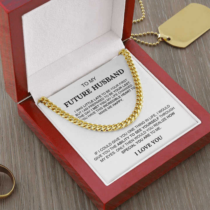To My Future Husband Gift - Cuban Link Chain - "I'm Prepared To Be Your Last" - The Love Sparkle