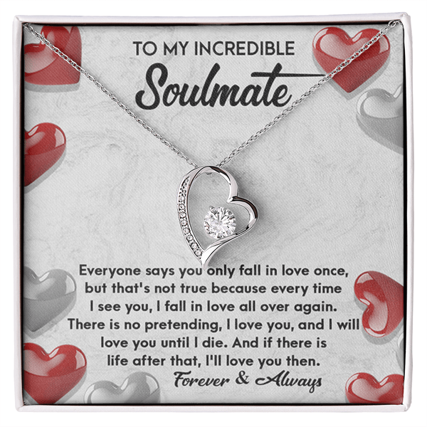 To My Incredible Soulmate - Forever Love Necklace - "Fall In Love All Over Again" - The Love Sparkle