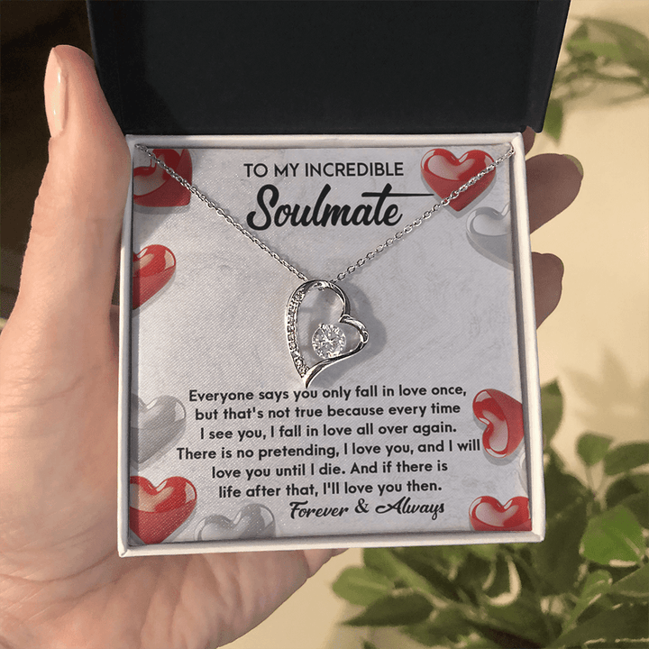 To My Incredible Soulmate - Forever Love Necklace - "Fall In Love All Over Again" - The Love Sparkle
