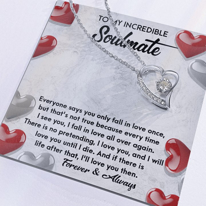 To My Incredible Soulmate - Forever Love Necklace - "Fall In Love All Over Again" - The Love Sparkle