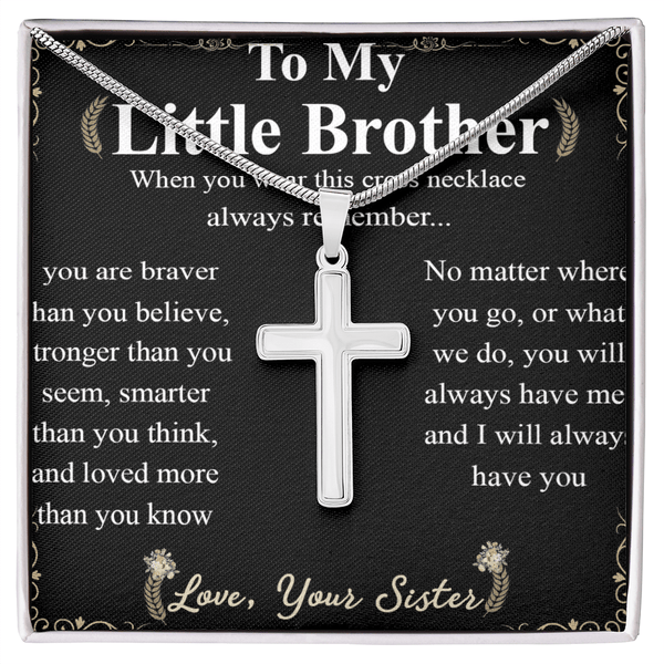 To My Little Brother - Artisan Cross Necklace with Snake Chain - "Braver Than You Believe" - The Love Sparkle