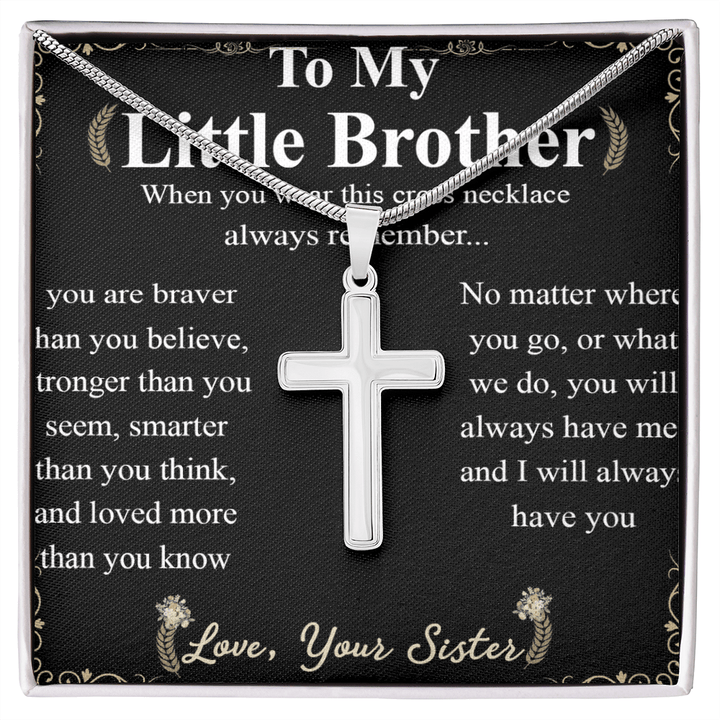 To My Little Brother - Artisan Cross Necklace with Snake Chain - "Braver Than You Believe" - The Love Sparkle
