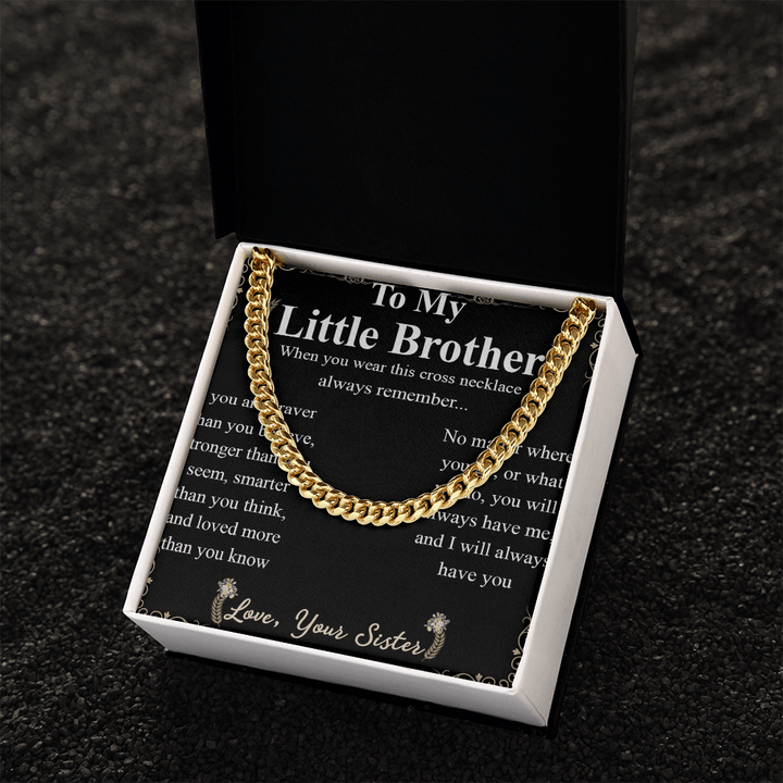To My Little Brother - Cuban Link Chain - "Braver Than You Believe" - The Love Sparkle