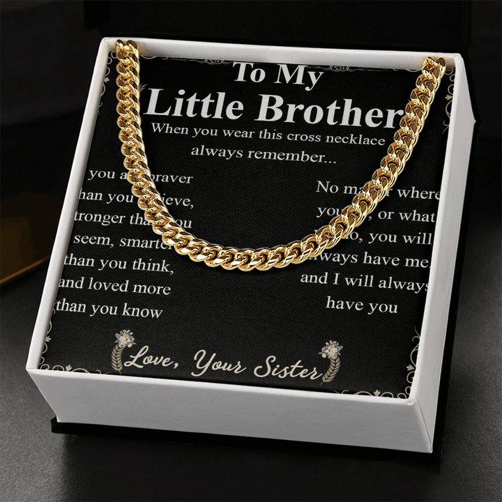 To My Little Brother - Cuban Link Chain - "Braver Than You Believe" - The Love Sparkle