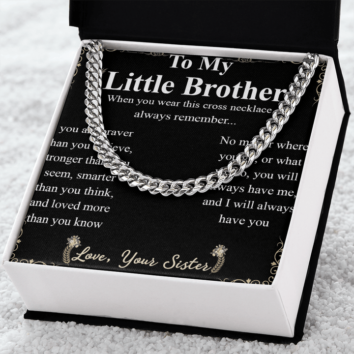 To My Little Brother - Cuban Link Chain - "Braver Than You Believe" - The Love Sparkle
