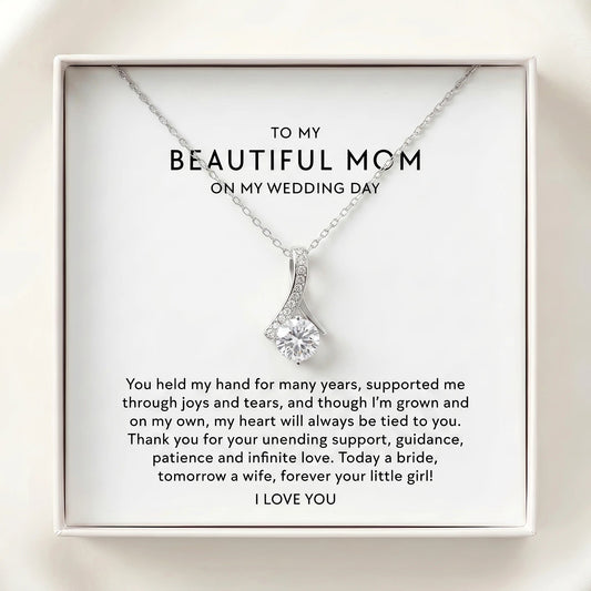 "To My Mom On My Wedding Day, Forever Your Little Girl" Alluring Beauty Necklace – Gift from Bride to Mother - The Love Sparkle