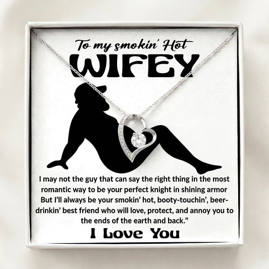 To My Smokin' Hot Wifey Forever Love Necklace - Funny & Romantic Gift From Husband - The Love Sparkle