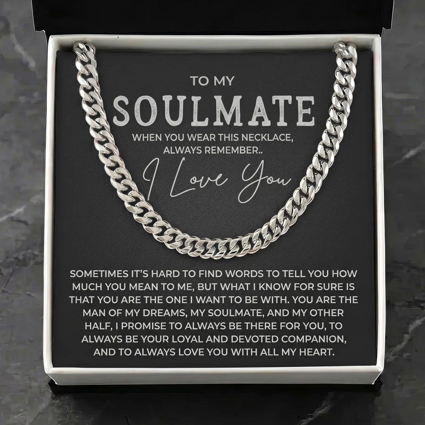 "To My Soulmate" Cuban Link Chain Necklace – Meaningful Romantic Gift for Husband & Boyfriend - The Love Sparkle
