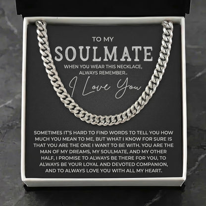 "To My Soulmate" Cuban Link Chain Necklace – Meaningful Romantic Gift for Husband & Boyfriend - The Love Sparkle