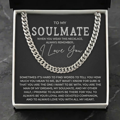 "To My Soulmate" Cuban Link Chain Necklace – Meaningful Romantic Gift for Husband & Boyfriend - The Love Sparkle