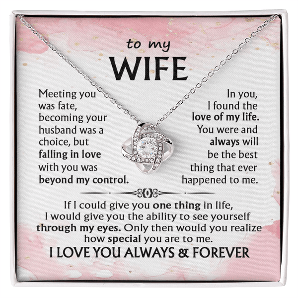 To My Wife - Love Knot Necklace - I Love You Always & Forever - The Love Sparkle