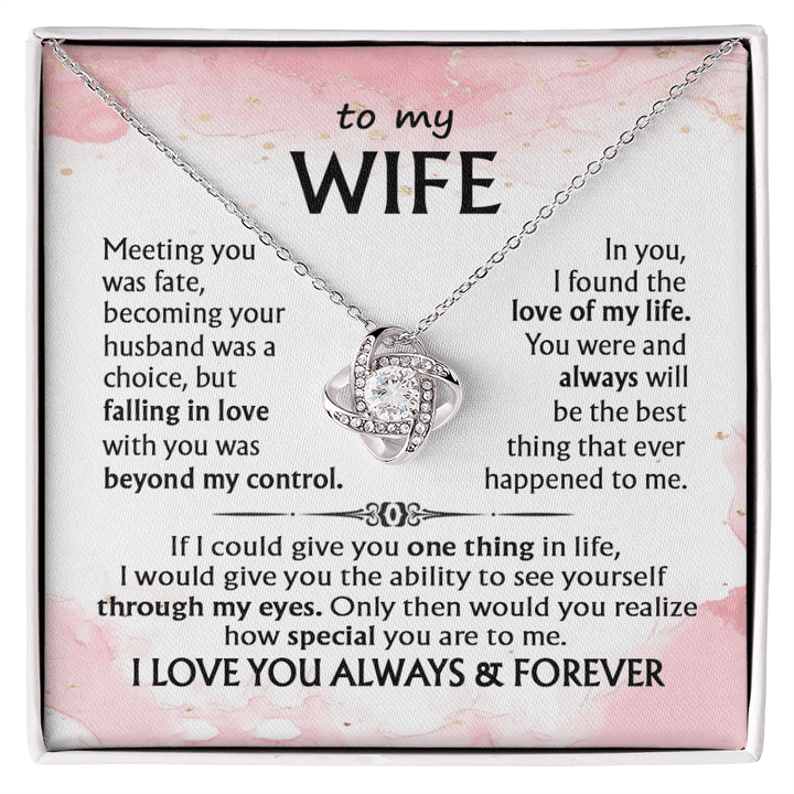 To My Wife - Love Knot Necklace - I Love You Always & Forever - The Love Sparkle