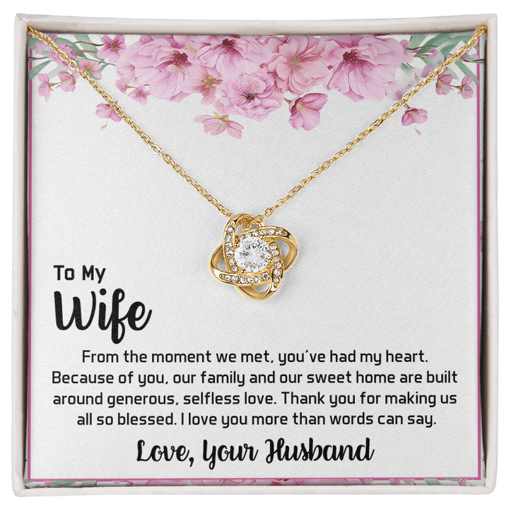 To My Wife - My Heart - Love Knot Necklace - A Blessed Home - The Love Sparkle