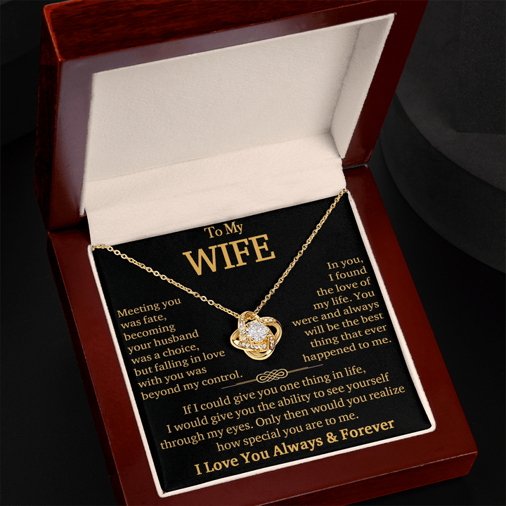 To My Wife"Always & Forever" - Love Knot Necklace - "See Yourself Through My Eyes" - The Love Sparkle