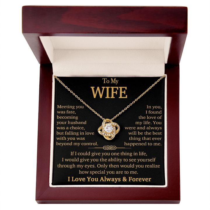 To My Wife"Always & Forever" - Love Knot Necklace - "See Yourself Through My Eyes" - The Love Sparkle